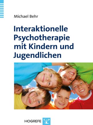 cover image of Interaktionelle Psychotherapie mit Kindern und Jugendlichen